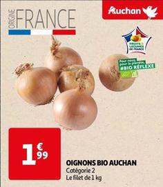 Auchan - Oignons Bio  offre à 1,99€ sur Auchan Hypermarché