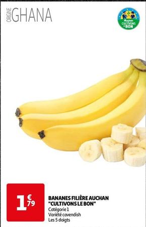 Auchan - Bananes Filière "Cultivons Le Bon" offre à 1,79€ sur Auchan Hypermarché