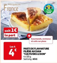 Auchan  - Parts De Flan Nature Filière "Cultivons Le Bon" offre à 4€ sur Auchan Hypermarché