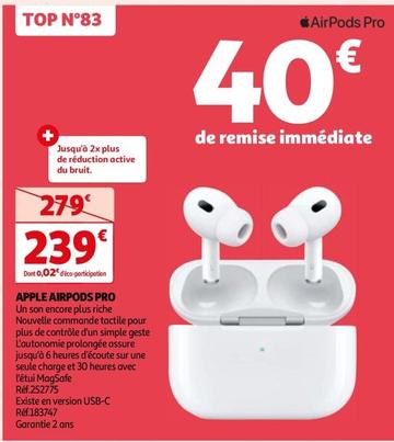 Apple - Airpods Pro offre à 239€ sur Auchan Hypermarché