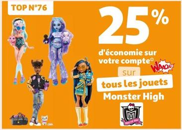 Monster High - Sur Tous Les Jouetes  offre sur Auchan Hypermarché