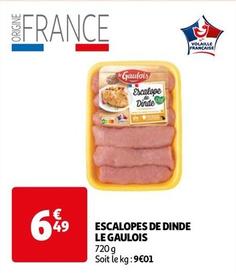 Le Gaulois - Escalopes De Dinde offre à 6,49€ sur Auchan Hypermarché