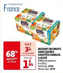 Charles & Alice - Dessert De Fruits Sans Sucres Ajoutes  offre à 1,84€ sur Auchan Hypermarché