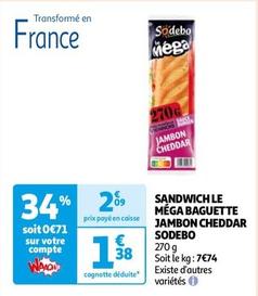 Sodebo - Sandwich Le Méga Baguette Jambon Cheddar offre à 1,38€ sur Auchan Hypermarché