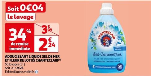 Chanteclair - Adoucissant Liquide Sel De Mer Et Fleur De Lotus  offre à 2,24€ sur Auchan Hypermarché