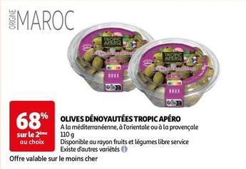 Tropic Apéro - Olives Dénoyautées  offre sur Auchan Hypermarché