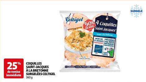 Celtigel - Coquilles Saint Jacques À La Bretonne Surgelées  offre sur Auchan Hypermarché