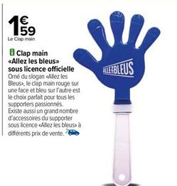 Clap Main <<Allez Les Bleus>> Sous Licence Officielle  offre à 1,59€ sur Carrefour