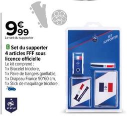 Set Dy Supporter 4 Articles FFF Sous Licence Officielle  offre à 9,99€ sur Carrefour