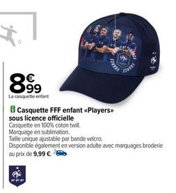 FFF - Casquette Enfant <<Players>> Sous Licence Officielle offre à 8,99€ sur Carrefour
