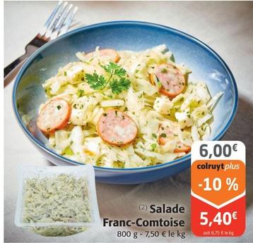 Salade Franc-comtoise offre à 6€ sur Colruyt