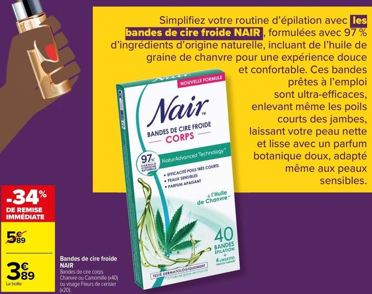 Nair - Bandes De Cire Froide  offre à 3,89€ sur Carrefour Market