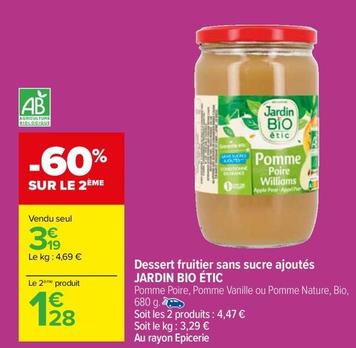 Jardin Bio Étic - Dessert Fruitier Sans Sucre Ajoutés offre à 3,19€ sur Carrefour Market