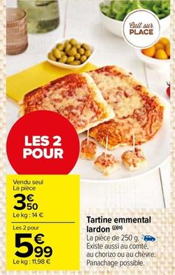 Tartine Emmental Lardon offre à 3,5€ sur Carrefour Market