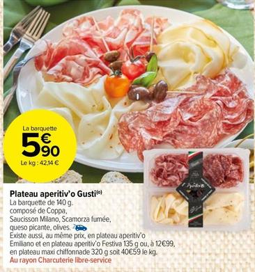 Plateau Aperitiv'o Gusti offre à 5,9€ sur Carrefour Market