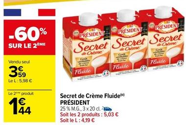 Président - Secret De Crème Fluide offre à 3,59€ sur Carrefour Market