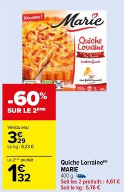 Marie - Quiche Lorraine offre à 3,29€ sur Carrefour Market