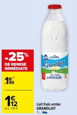 Candia - Lait Frais Entier Grandlait offre à 1,12€ sur Carrefour Market