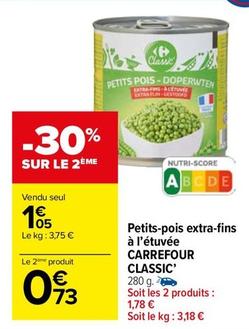 Carrefour - Petits Pois Extra Fins À L'Étuvée Classic offre à 1,05€ sur Carrefour Market