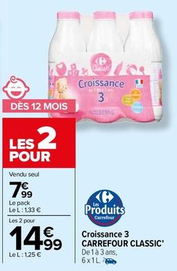 Carrefour - Croissance 3 Classic offre à 7,99€ sur Carrefour Market