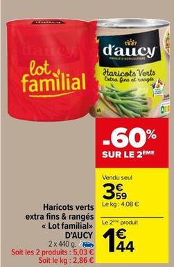 D'aucy - Haricots Verts Extra Fins Et Rangés Lot Familial offre à 3,59€ sur Carrefour Market