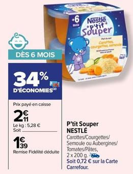 Nestlé - P'Tit Souper offre à 2,11€ sur Carrefour Market