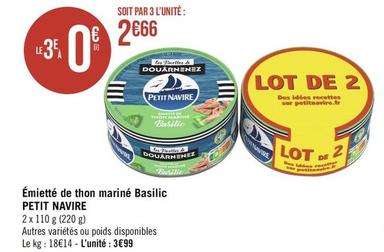 Petit Navire - Émietté De Thon Mariné Basilic offre à 3,99€ sur Géant Casino