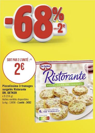 Dr. Oetker - Piccolissima 3 Fromages Surgelés Ristorante offre à 3,02€ sur Géant Casino