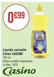 Casino - Liquide Vaisselle Citron offre à 0,99€ sur Géant Casino