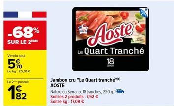 Aoste - Jambon Cru "Le Quart Tranché"