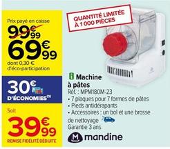 Mandine - Machine À Pâtes MPM180M-23  offre à 69,99€ sur Carrefour Express