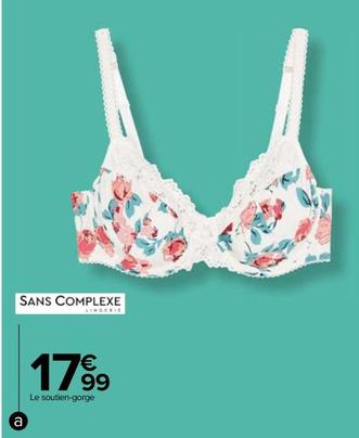 Soutien-gorge <<Tiffany>> offre à 17,99€ sur Carrefour Express