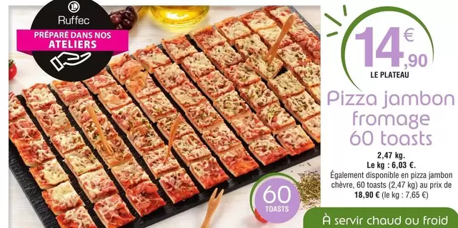 Pizza Jambon Fromage 60 Toasts offre à 14,9€ sur E.Leclerc