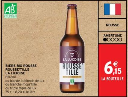 La Luxoise - Bière Bio Rousse Rousse'Tille  offre à 6,15€ sur Intermarché