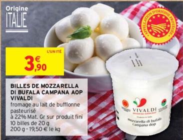 Vivaldi - Billes De Mozzarella Di Bufala Campana Aop offre à 3,9€ sur Intermarché