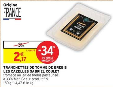 Gabriel Coulet - Tranchettes De Tomme De Brebis Les Cazelles offre à 2,17€ sur Intermarché