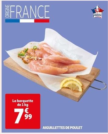 Aiguillettes De Poulet offre à 7,99€ sur Auchan Supermarché