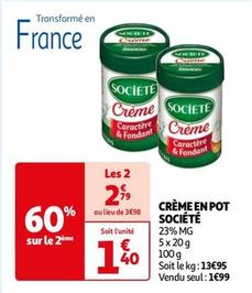 Société - Crème En Pot offre à 1,99€ sur Auchan Supermarché