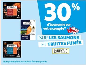 Labeyrie - Sur Les Saumons Et Truites Fumes  offre sur Auchan Supermarché