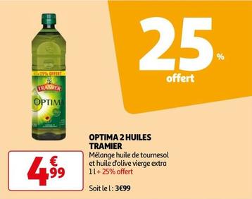 Tramier - Optima 2 Huiles offre à 4,99€ sur Auchan Supermarché