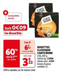 Carte Noire - Dosettes Classique  offre à 3,22€ sur Auchan Supermarché