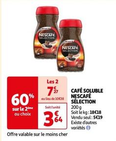 Nescafé - Café Soluble Selection  offre à 3,64€ sur Auchan Supermarché