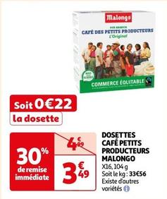 Malongo - Dosettes Cafe Petits Producteurs  offre à 3,49€ sur Auchan Supermarché