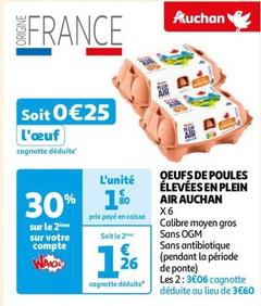 Auchan - Oeufs De Poules Élevées En Plein Air offre à 1,8€ sur Auchan Supermarché
