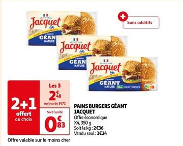 Jacquet - Pains Burgers Geant  offre à 0,83€ sur Auchan Supermarché