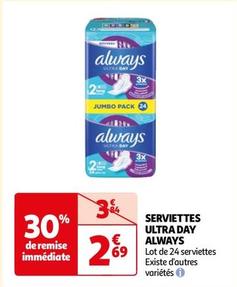 Always - Serviettes Ultra Day offre à 2,69€ sur Auchan Supermarché