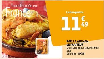 Auchan - Paella Le Traiteur  offre à 11,49€ sur Auchan Supermarché