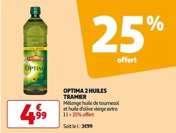 Tramier - Optima 2 Huiles offre à 4,99€ sur Auchan Supermarché