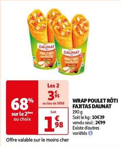 Daunat - Wrap Poulet Roti Fajitas  offre à 1,98€ sur Auchan Supermarché
