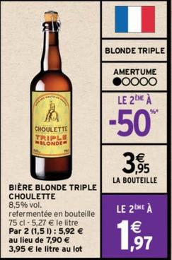 Brasserie La Choulette - Bière Blonde Triple offre à 3,95€ sur Intermarché Express